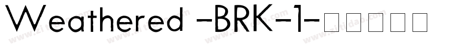 Weathered -BRK-1字体转换
